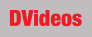 DVideos